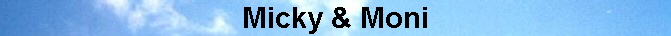  Micky & Moni 